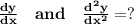 \bold {\frac{dy}{dx} \ \ \ and\ \ \ \frac{d^2y}{dx^2} = ?}