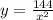 y =  \frac{144}{ {x}^{2} }