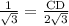 \frac{1}{\sqrt{3}}=\frac{\text{CD}}{2\sqrt{3}}