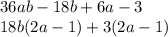 36ab-18b+6a-3\\18b(2a-1)+3(2a-1)