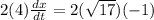 2(4)\frac{dx}{dt} = 2(\sqrt{17} )(-1)