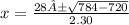 x = \frac{28±\sqrt{ 784 - 720} }{2 . 30}
