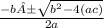 \frac{-b± \sqrt{ b^2 - 4 (ac)} }{2a}