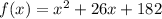 f(x)=x^2+26x+182