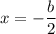 x=-\dfrac{b}{2}