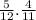 \frac{5}{12} . \frac{4}{11}