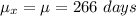 \mu_x=\mu=266\ days