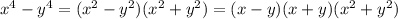 x^4-y^4=(x^2-y^2)(x^2+y^2)=(x-y)(x+y)(x^2+y^2)