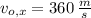 v_{o,x} = 360\,\frac{m}{s}