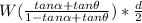 W(\frac{tan \alpha + tan \theta}{1 - tan \alpha + tan \theta } ) * \frac{d}{2}