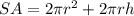 SA=2\pi r^2+2\pi rh