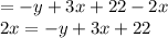 =-y+3x+22-2x\\2x=-y+3x+22