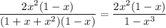\dfrac{2x^2(1-x)}{(1+x+x^2)(1-x)}=\dfrac{2x^2(1-x)}{1-x^3}