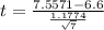 t  =  \frac{7.5571  - 6.6  }  { \frac{1.1774 }{\sqrt{7} } }
