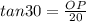 tan30 = \frac{OP}{20}