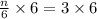 \frac{n}{6} \times 6 =3 \times 6