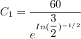 C_1 = \dfrac{60}{e^ {In(\dfrac{3}{2})^{-1/2}}}}