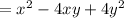 =x^2-4xy+4y^2