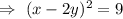 \Rightarrow\ (x-2y)^2=9