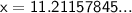 \large \sf x=11.21157845...