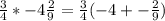 \frac{3}{4}*-4\frac{2}{9} = \frac{3}{4}(-4 + -\frac{2}{9})