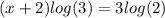 (x + 2) log(3)  = 3 log(2)