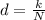 d =  \frac{k}{N}