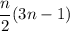 \displaystyle \frac{n}{2} (3n-1)