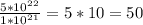 \frac{5*10^2^2}{1*10^2^1} = 5*10=50