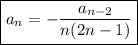 \boxed{a_n=-\dfrac{a_{n-2}}{n(2n-1)}}