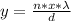 y  =  \frac{ n  *  x  *  \lambda }{d}