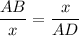 \dfrac{AB}{x} = \dfrac{x}{AD}