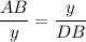 \dfrac{AB}{y} = \dfrac{y}{DB}