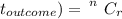 t_{outcome}) =  \left n } \atop {}} \right. C_r