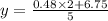 y = \frac{0.48 \times 2 + 6.75}{5}