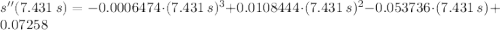 s''(7.431\,s) = -0.0006474\cdot (7.431\,s)^{3}+0.0108444\cdot (7.431\,s)^{2}-0.053736\cdot (7.431\,s)+0.07258