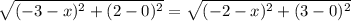 \sqrt{(-3 - x)^2 + (2 - 0)^2} = \sqrt{(-2 - x)^2 + (3 - 0)^2}