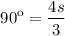 $90\º = \frac{4s}{3} $