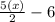 \frac{5(x)}{2} -6