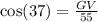 \cos(37)  =  \frac{GV}{55}