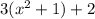 3(x^{2} + 1) + 2