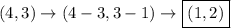 (4,3)\rightarrow(4-3,3-1)\rightarrow\boxed{(1,2)}