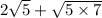 2\sqrt{5} +\sqrt{5 \times 7}