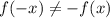 f(-x)\neq-f(x)