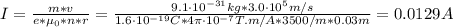 I = \frac{m*v}{e*\mu_{0}*n*r} = \frac{9.1 \cdot 10^{-31} kg*3.0 \cdot 10^{5} m/s}{1.6 \cdot 10^{-19} C*4\pi \cdot 10^{-7} T.m/A*3500/m*0.03 m} = 0.0129 A