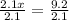 \frac{2.1x}{2.1} = \frac{9.2}{2.1}