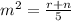 {m}^{2}  =  \frac{r + n}{5}