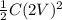 \frac{1}{2}C(2V)^{2}