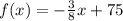 f(x)=-\frac{3}{8} x+75