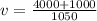 v =  \frac{4000 + 1000}{1050 }